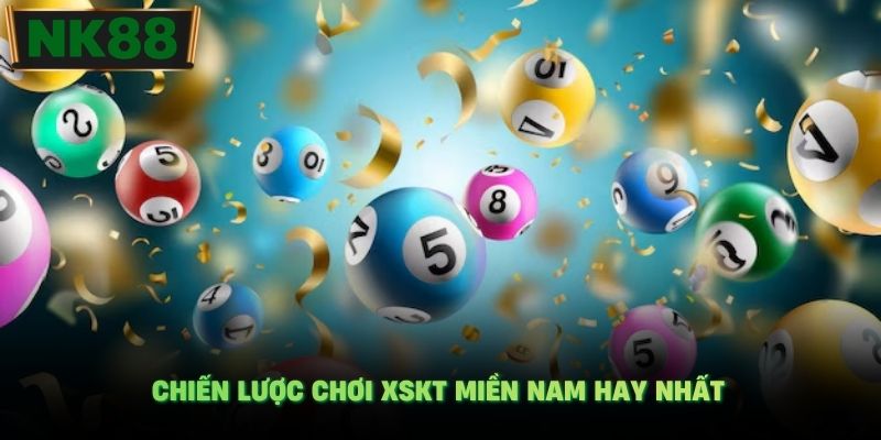 Chiến lược chơi XSKT miền Nam hay nhất
