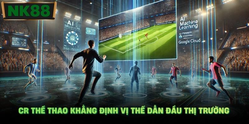 CR Thể Thao khẳng định vị thế dẫn đầu thị trường