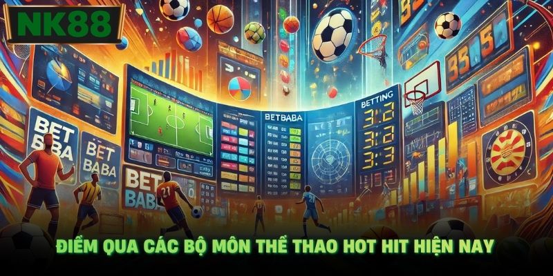 Điểm qua các bộ môn thể thao hot hit hiện nay