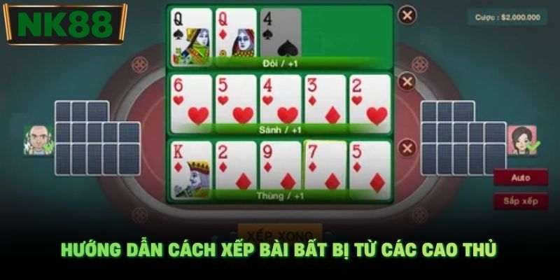 Hướng dẫn cách xếp bài bất bị từ các cao thủ