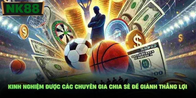 Kinh nghiệm được các chuyên gia chia sẻ để giành thắng lợi